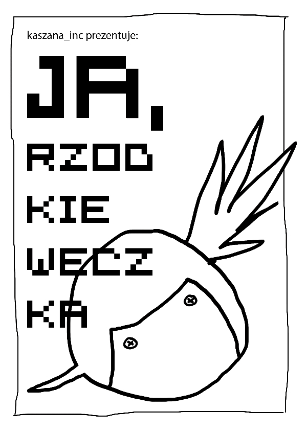 JA, RZODKIEWECZKA