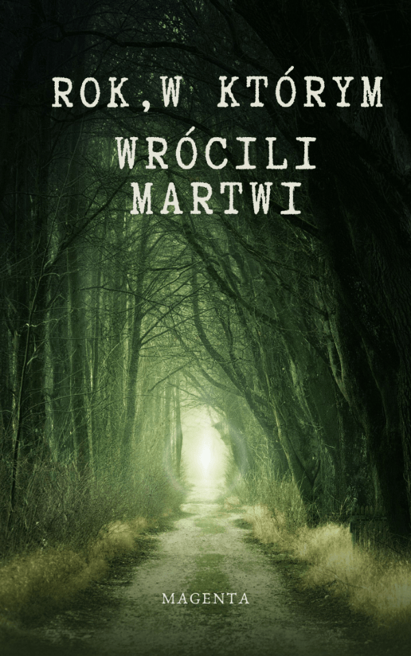 Rok, w którym wrócili martwi 